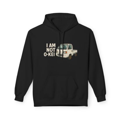 Honda Acty I Am Not O-Kei Kei Truck Design - Fleece Hoodie